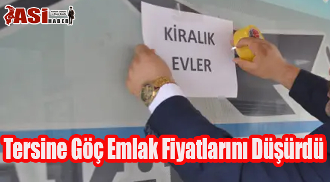 Tersine Göç Emlak Fiyatlarını Düşürdü