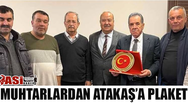 MUHTARLARDAN ATAKAŞ’A PLAKET